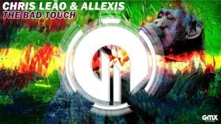 Chris Leão &amp; Allexis - The Bad Touch