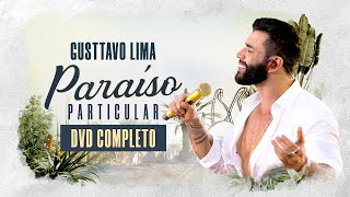 Gusttavo Lima - Paraíso Particular (DVD Completo)